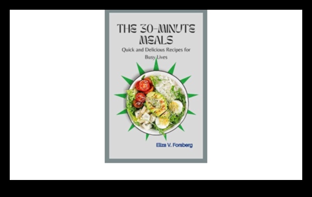 Γεύσεις Fast Track: Γεύματα 30 λεπτών για γαστρονομικούς θριάμβους