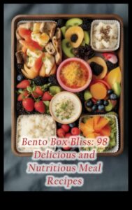 Bento Bliss: Japanese Lunchbox Wonders at Home