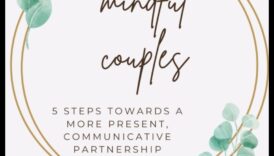 Παρουσιάστε τις Συνεργασίες 5 Τρόπους για παραδεχτείτε Φέρετε Ενσυνειδητότητα στη Ραντεβού σας 2 Παρούσες συνεργασίες: Αγκαλιάζοντας την ενσυνειδητότητα στη σχέση σας